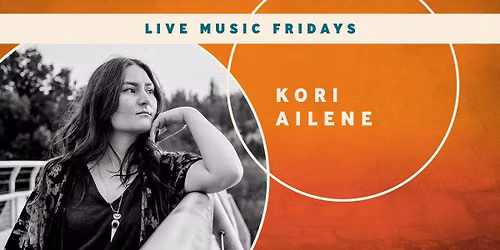 Live Music Fridays with Kori Ailene