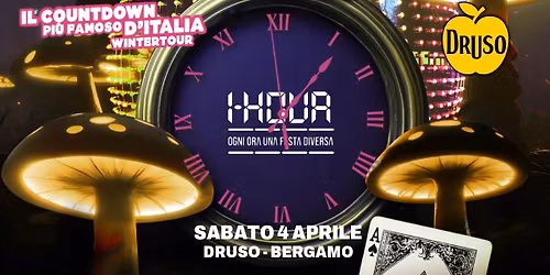 1 HOUR PARTY | ogni ora una festa diversa | Druso, Bergamo