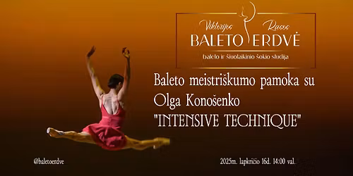 Baleto meistri\u0161kumo pamoka su Olga Kono\u0161enko "INTENSIVE TECHNIQUE"