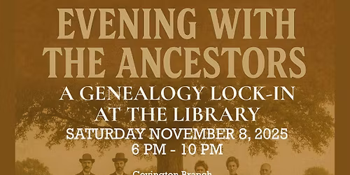 Evening with the Ancestors: A Genealogy Lock-In