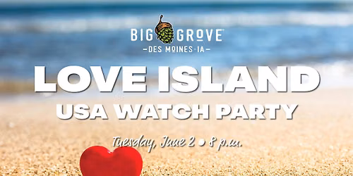 Love Island USA Watch Party | Big Grove Des Moines