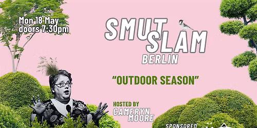 Smut Slam Berlin: "OUTDOOR SEASON"