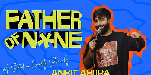 Father Of None - Ankit Arora Live