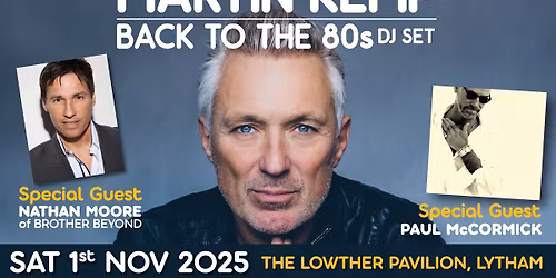 Martin Kemp Back To The 80s DJ Set with Nathan Moore and Paul McCormick