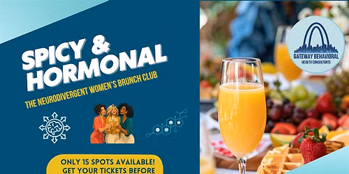 Spicy & Hormonal: The Neurodivergent Women's Brunch Club