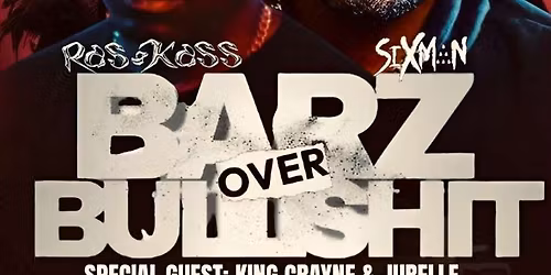 Ras Kass + Sixman - Barz Over Bullshit Tour w\/ King Crayne, Jurelle, & DJ Leo | AM\/FM