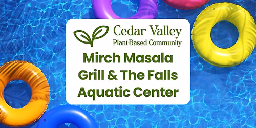 Plant-Based Social: Mirch Masala Grill & The Falls Aquatic Center