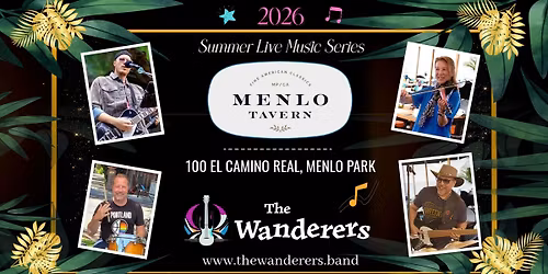Menlo Tavern (Stanford Park Hotel) ft. The Wanderers