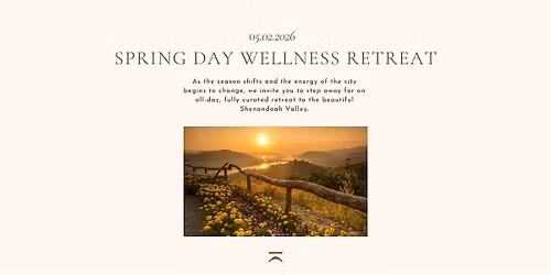 A Spring Day Wellness Retreat: Shenandoah Valley Escape by Demati