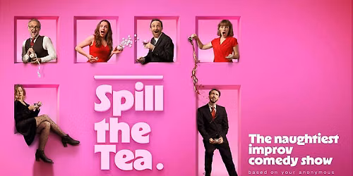 Spill the Tea: Improv Comedy Show \u2022 Ingl\u00e9s