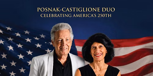 Posnak-Castiglione Duo: Celebrating America's 250th