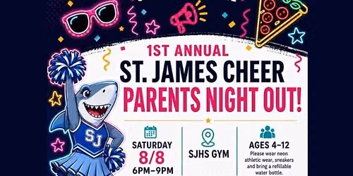 1st Annual St. James Cheer - Parents Night Out!
