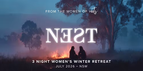 NEST by Roots ~ Winter Gathering