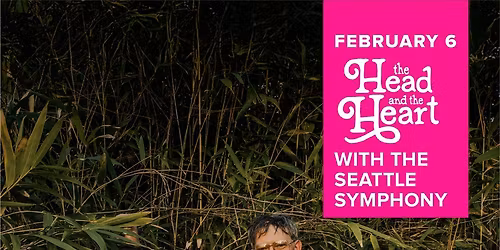 The Head and the Heart with the Seattle Symphony at Benaroya Hall - Taper Auditorium