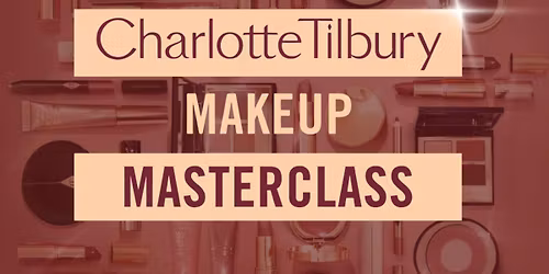 Charlotte Tilbury Makeup Master Class
