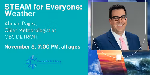 STEAM for Everyone: Weather with Meteorologist Ahmad Bajjey