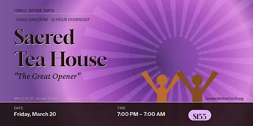Sacred Tea House \u2014 Monthly Community Gathering