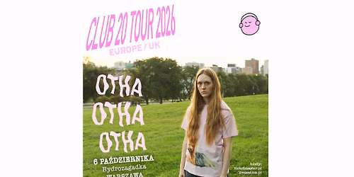 Otha - Club 20 Tour 2026 - Official Event, 6.10.2026, Hydrozagadka, Warszawa