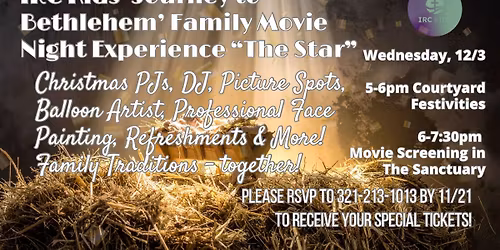 IRC Kids \u2018Journey to Bethlehem\u2019 Family Movie Night Experience \u201cThe Star\u201d