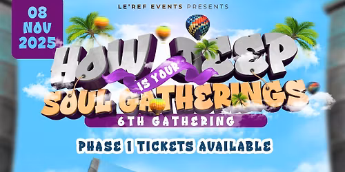 How Deep Is Your Soul Gatherings 6th Gathering