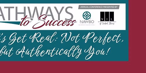 2026 Pathways to Success Leadership Conference - Let\u2019s Get Real: Not Perfect, but Authentically You