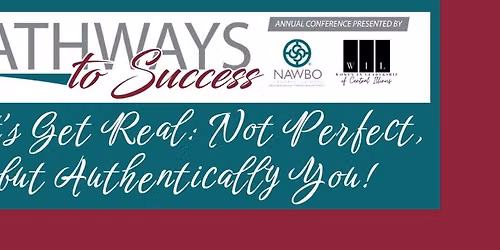 2026 Pathways to Success Leadership Conference - Let\u2019s Get Real: Not Perfect, but Authentically You