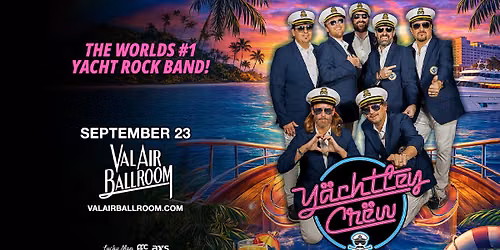 Y\u00e4chtley Cr\u00ebw at Val Air Ballroom