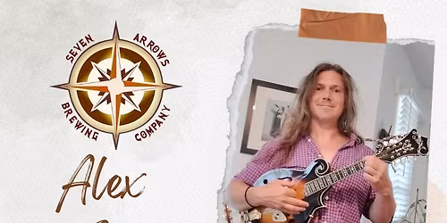 Alex & Friends Live at Seven Arrows!