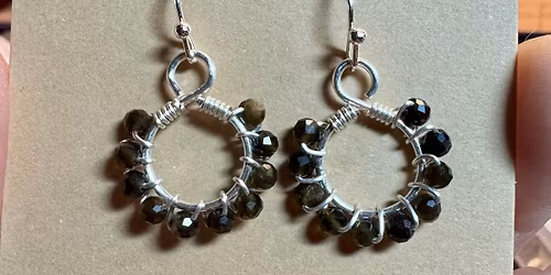 Wire and Gemstone Earring Class *$25 All Materials Provided
