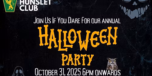 \ud83c\udf83\ud83d\udc7b THE HUNSLET CLUB ANNUAL HALLOWEEN PARTY \ud83d\udc7b\ud83c\udf83