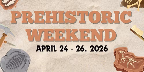 Prehistoric Weekend