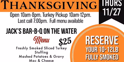 Thanksgiving at Jack's Thursday, November 27 10am-8pm