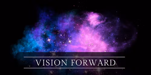 \u2728\ufe0fVision Forward: A Creative Intention Setting Event