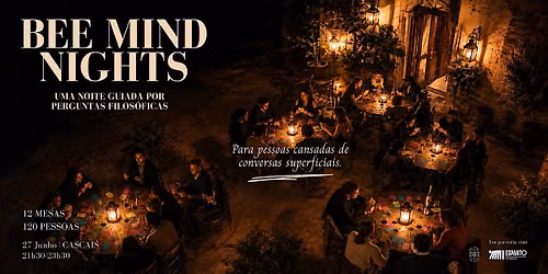 Bee Mind Nights \u2022 Uma Noite Guiada por Perguntas Filos\u00f3ficas