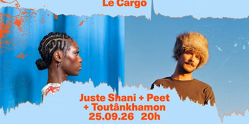 Le Carg\u00f6 | Peet + Juste Shani + Tout\u00e2nkhamon