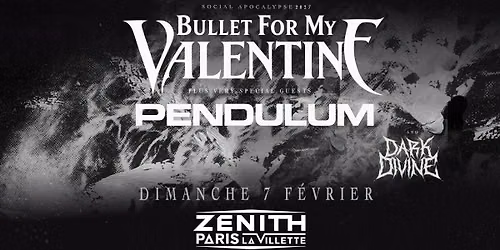 Bullet for My Valentine \u2022 Z\u00e9nith Paris, Paris \u2022 7 f\u00e9vrier 2027