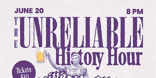 Unreliable History Hour: A drunken improv show!