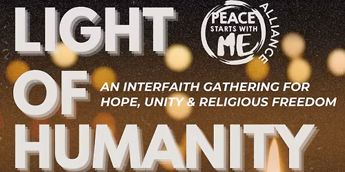 Light of Humanity: An Interfaith Gathering for Hope, Unity, & Religious Freedom
