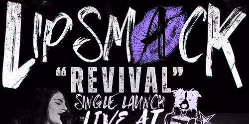 LIPSMACK REVIVAL LAUNCH: Jive May 15th 