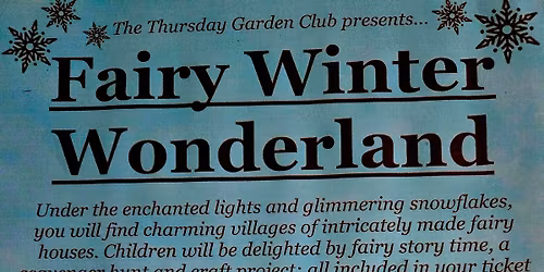Fairy Winter Wonderland Event, by The Thursday Garden Club of Sudbury