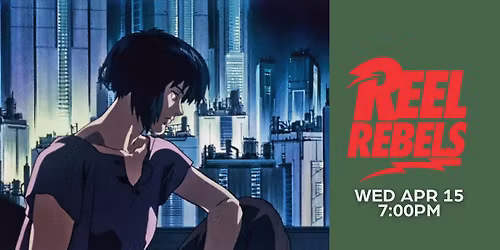 Ghost in the Shell (1995) | Reel Rebels Series