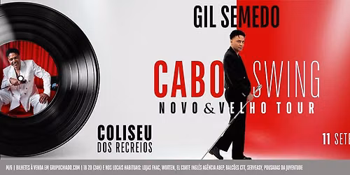 Gil Semedo | Cabo Swing - Novo e Velho Tour - Coliseu dos Recreios