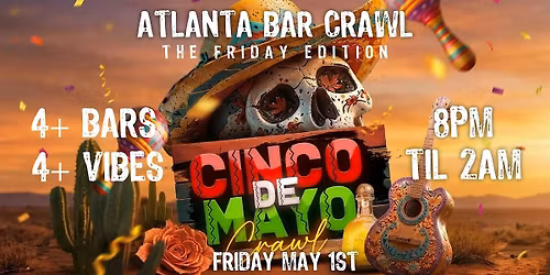 Atlanta Cinco De Mayo Bar Crawl Party 2026 | Friday, May 1st