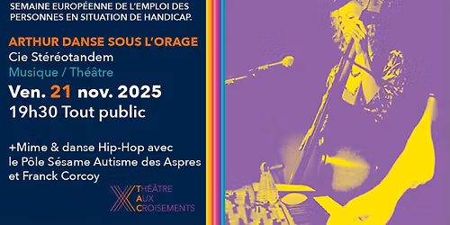 ARTHUR DANSE SOUS L'ORAGE \/ Musique - Th\u00e9\u00e2tre + Mime et danse Hip-Hop Franck Corkoy 