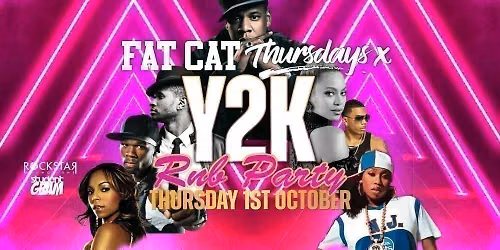 \u2605 FAT CAT THURSDAYS \u2605 Y2K Freshers Party