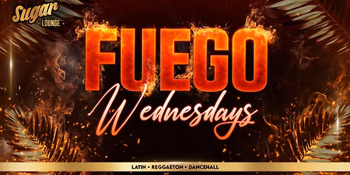 Fuego Wednesdays