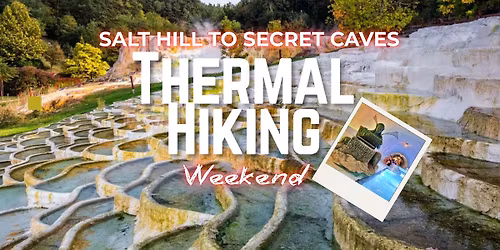 Thermal Hiking Weekend \u2013 Salt Hill to Secret Caves