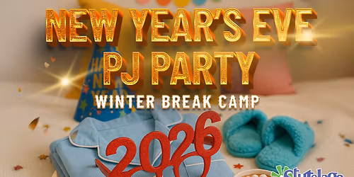 New Years Eve Pajama Party Winter School Break Camp - ORCHARD PARK