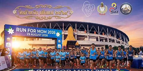 RUN FOR MUM 2026 "\u0e27\u0e34\u0e48\u0e07\u0e14\u0e49\u0e27\u0e22\u0e23\u0e31\u0e01 \u0e40\u0e1e\u0e37\u0e48\u0e2d\u0e41\u0e21\u0e48"