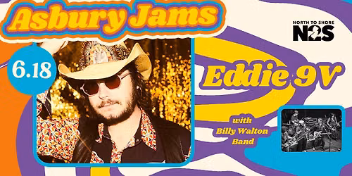 North 2 Shore And Asbury Jams Presents Eddie 9V w\/ Billy Walton Band